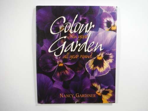 Colour in your Garden all year round - Softcover - Nancy Gardiner