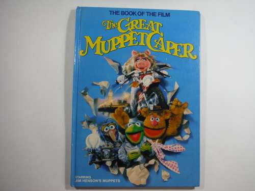 The Great Muppet Caper Vintage Hard Cover 1981- The book of the Film Jim Henson Muppets: Hardcover