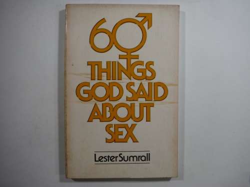 60 Things God Said about Sex - Lester Sumrall