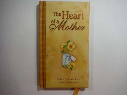 The Heart of a Mother - Hardcover - Helen Steiner Rice (HARDCOVER)