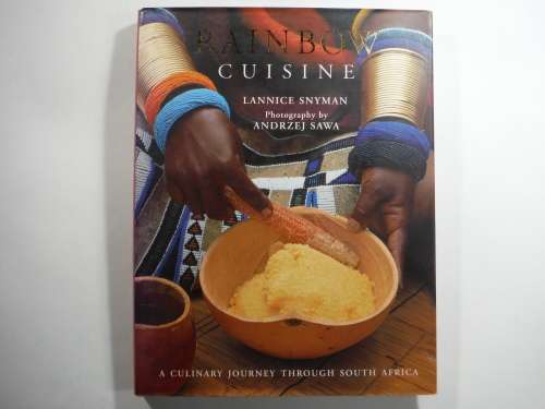 Rainbow Cuisine - Lannice Synman ( A Culinary Journey Through South Africa) - Hardcover