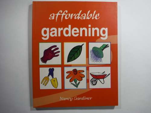 Affordable Gardening - Softcover - Nancy Gardiner