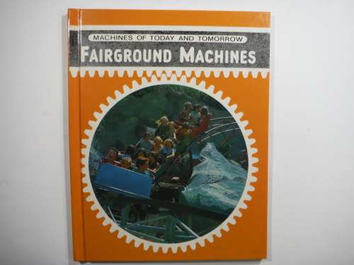 Fairyground Machines: Machines of today and tomorrow by Christine Hahn (Hardcover)