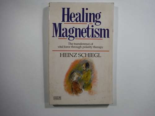 Healing Magnetism- SOFTCOVER- Heinz Schiegl