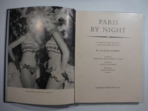 Paris By Night : A Tour Of The Capital`s Gay Pleasure Haunts By Jacques Robert (HARDCOVER)