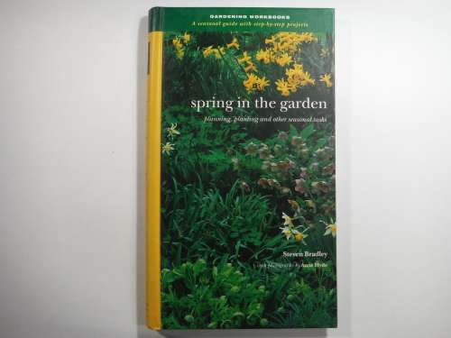Spring In The Garden- Hardcover : Steven Bradley