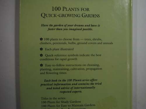 100 Plants For Quick Growing Gardens- Mary Moody