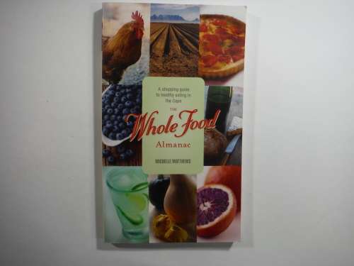 Whole Food Almanac - Michelle Matthews