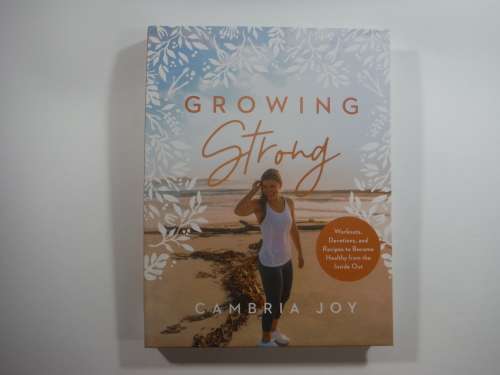Growing Strong- Cambria Joy  (HARDCOVER)
