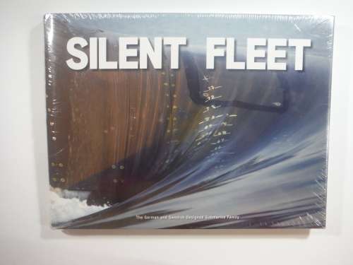 Silent Fleet: The German and Swedish Designed Submarine Family (Hardcover)
