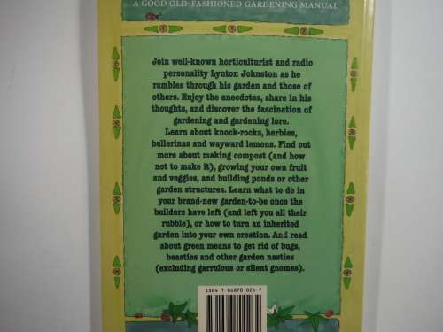 The Wayward Lemon & The Garrulos Gnome- Lynton Johnson : A Good Old- Fashion Gardening Manual