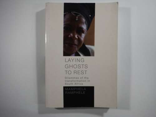 Laying Ghost To Rest- Mamphela Ramphele (SOFTCOVER)