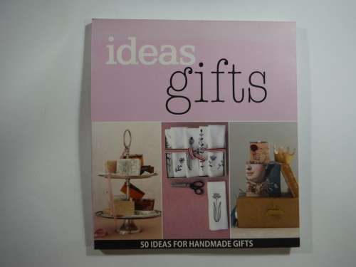 Ideas Gifts : 50 Ideas for Handmade Gifts (SOFTCOVER)
