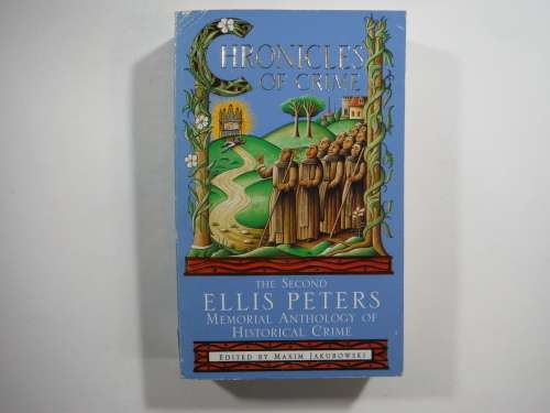 Chronicles Of Crime- The Second Ellis Peters Memorial Anthology of Historical Crime.