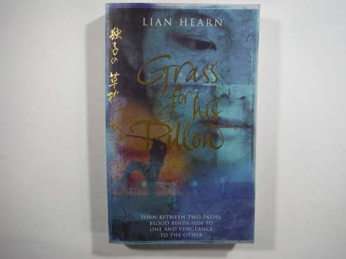 Grass For His Pillows- Lian Hearn