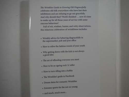 The Wrinklies: Guide To Growing Old Disgracefully by Mike Haskins & Clive Whichelow