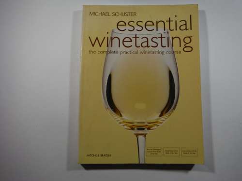 Essential Winetasting :the complete practical winetasting course.