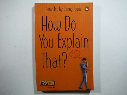How do You Explain That? - Paperback - Compiled by Danny Fourie