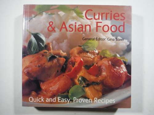 Curries & Asian Food : Quick and Easy, Proven Recipes