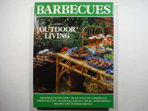 Barbecues and Outdoor Living - Hardcover - Marshall Cavendish