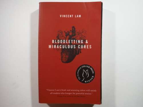 Bloodletting & Miraculous Cures - Paperback - Vincent Lam