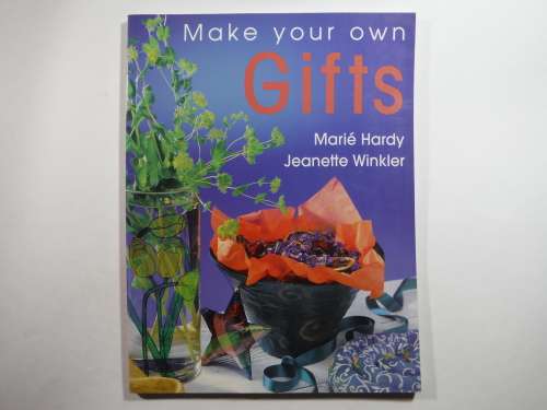 Make Your Own Gifts - Softcover - Marie Hardy and Jeanette Winkler