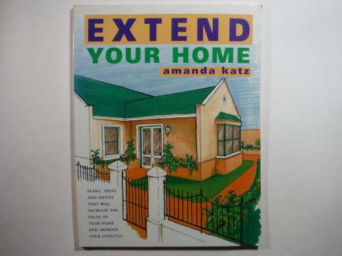 Extend Your Home - Softcover - Amanda Katz