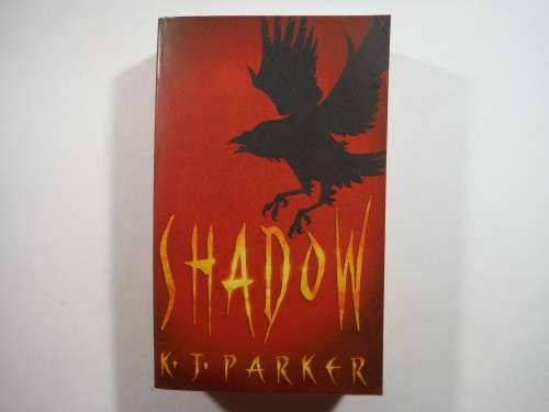 Shadow : The Scavenger Trilogy : Book One - Paperback - K.J.Parker