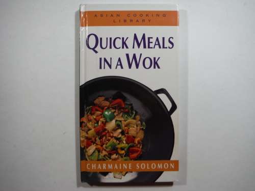 Quick Meals in a Wok - Hardcover - Charmaine Solomon