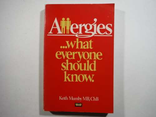 Allergies...What Everyone Should Know - Paperback - Keith Mumby MB,ChB