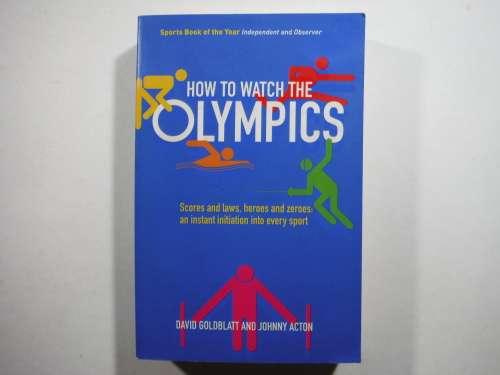 How to Watch the Olympics - Paperback - David Goldblatt