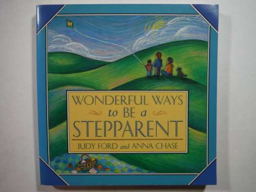 Wonderful Ways to Be a Stepparent - Softcover - Judy Ford