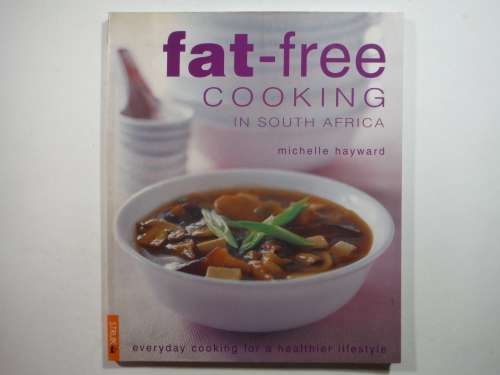 Fat-Free Cooking in South Africa - Softcover - Michelle Hayward