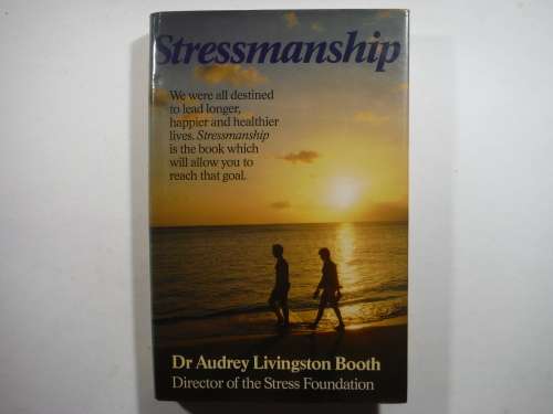 Stressmanship - Hardcover - Dr Audrey Livingston Booth