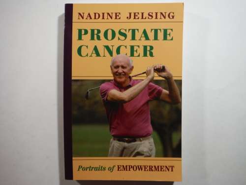 Prostate Cancer : Portraits of Empowerment - Paperback - Nadine Jelsing