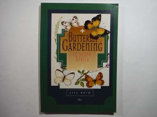 Butterfly Gardening in South Africa - Softcover - Jill Reid