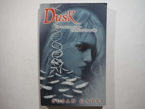 Dusk : The Eyes of a Hawk - The Heart of a Girl - Paperback - Susan Gates