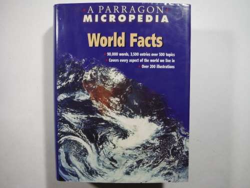 A Parragon Micropedia : World Facts - Hardcover