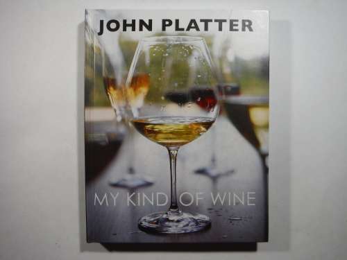 My Kind of Wine - Hardcover - John Platter