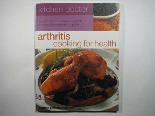 Kitchen Doctor : Arthritis Cooking for Health - Michelle Berriedale-Johnson