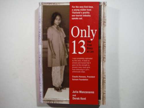 Only 13 : The True Story of Lon - Paperback - Julia Manzanares