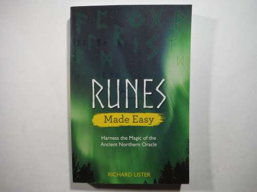Runes Made Easy : Harness the Magic of the Ancient Northern Oracle - Richard Lister