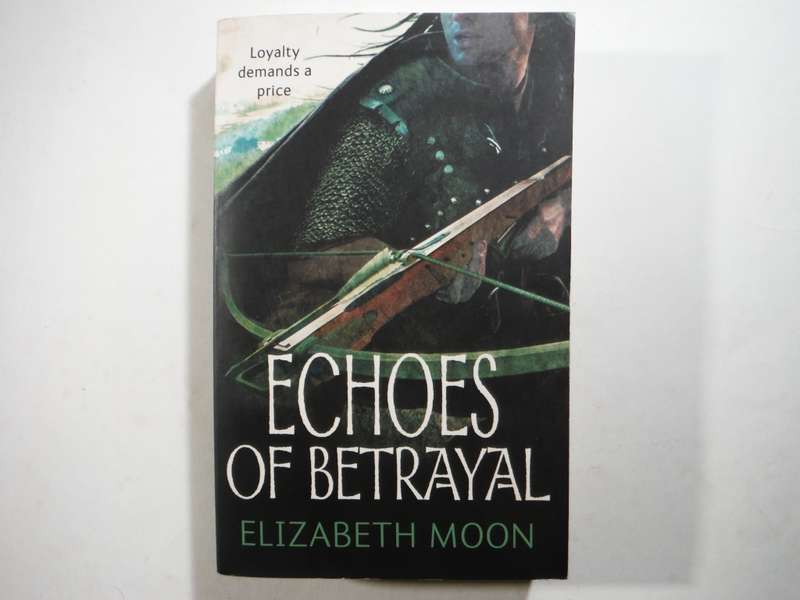 Echoes of Betrayal : Paladin`s Legacy Book 3 - Paperback - Elizabeth Moon