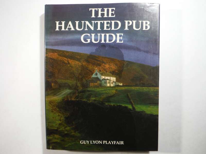 The Haunted Pub Guide - Hardcover - Guy Lyon Playfair
