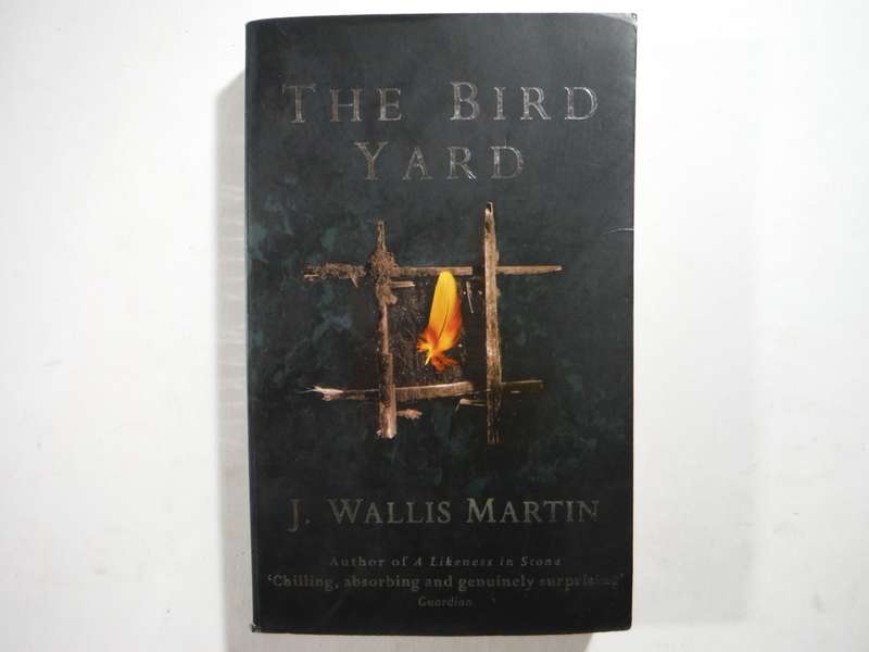 The Bird Yard - Paperback - J.Wallis Martin