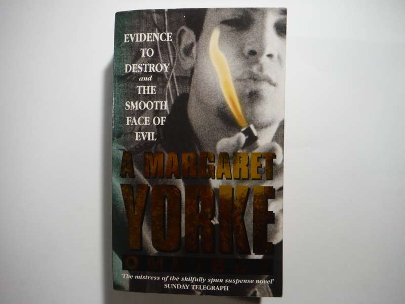 A Margaret Yorke Omnibus : Evidence to Destroy and The Smooth Face of Evil - Paperback