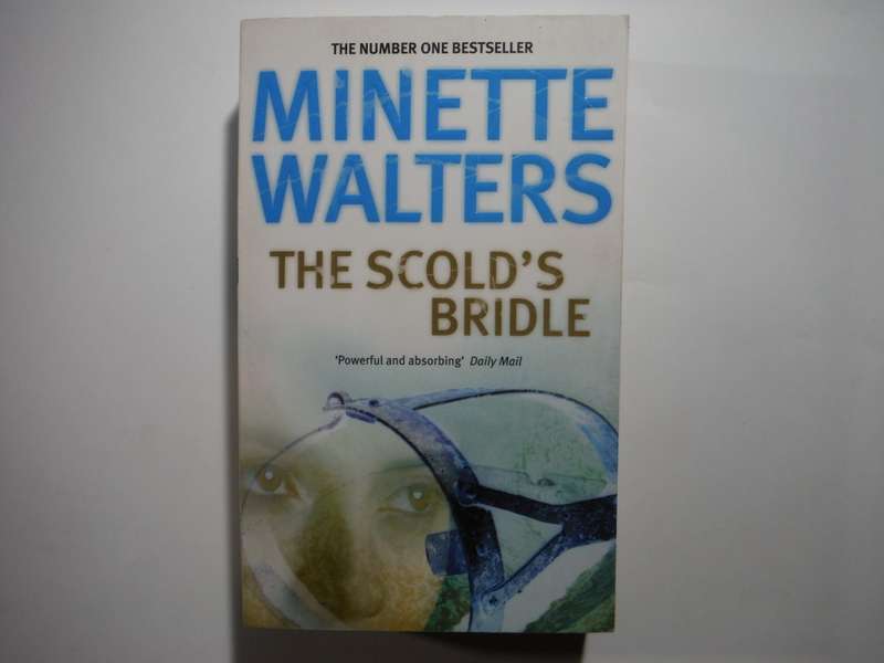 The Scold`s Bridle - Paperback - Minette Walters