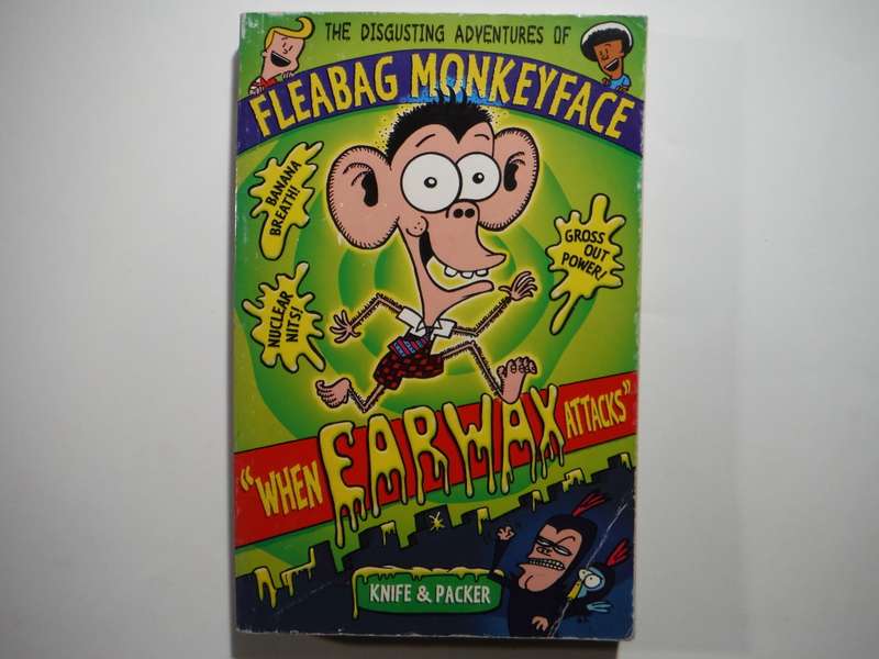 The Disgusting Adventures of Fleabag Monkeyface : When Earwax Attacks