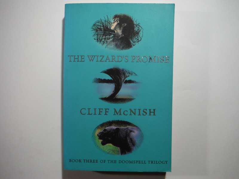 The Wizard`s Promise : Book Three of the Doomspell  Trilogy - Paperback - Cliff McNish