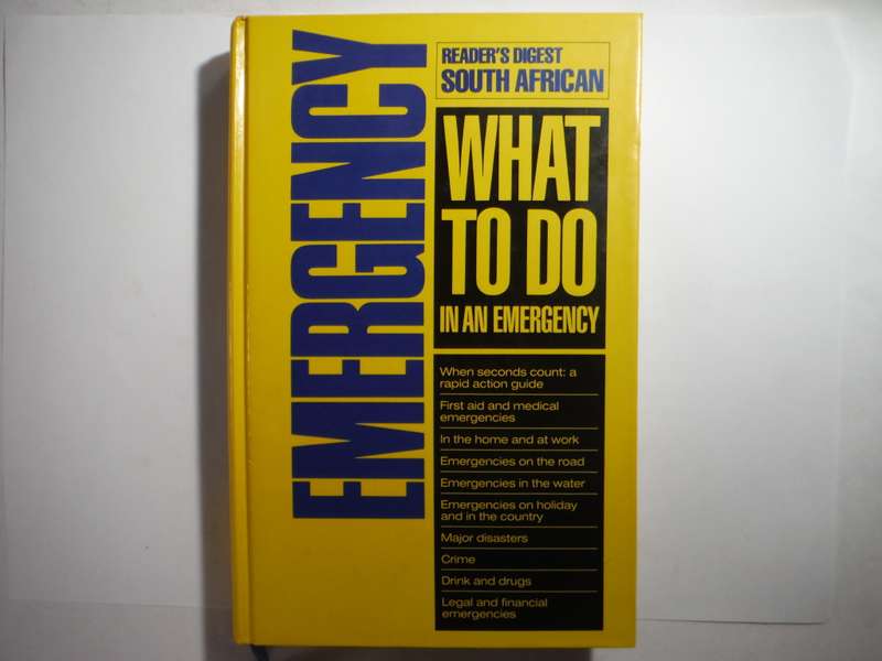 What to Do in an Emergency : Reader`s Digest South African - Hardcover